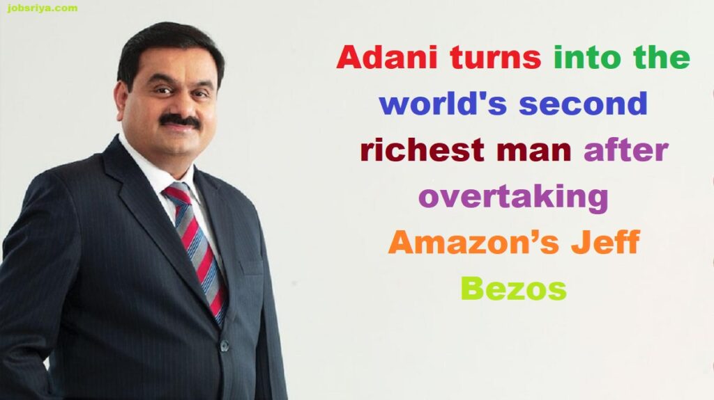Adani turns into the world's second richest man