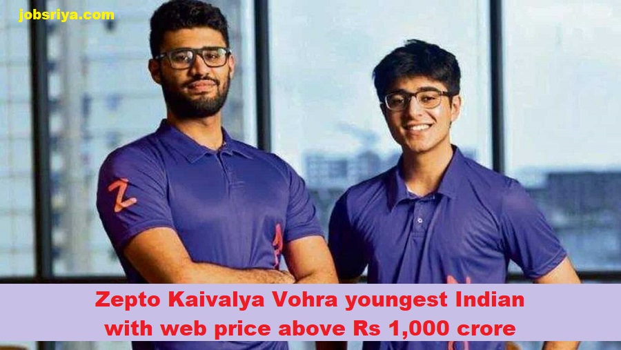 Zepto Kaivalya Vohra youngest Indian