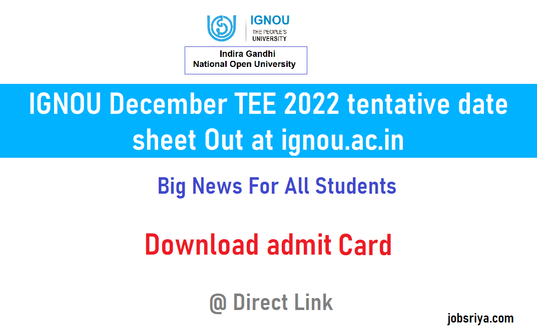 IGNOU December TEE 2022 tentative date sheet Out at ignou.ac.in Jobs Riya